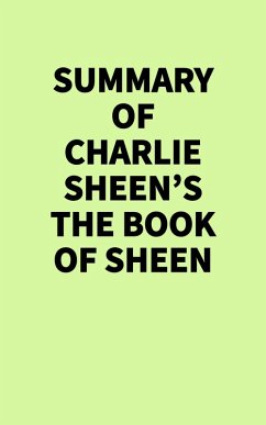 Cover Summary of Charlie Sheen's The Book of Sheen (eBook, ePUB)