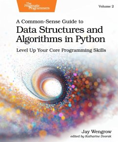 A Common-Sense Guide to Data Structures and Algorithms in Python, Volume 2 (eBook, ePUB) - Wengrow, Jay