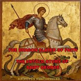 The Dragon Slayer of Faith the Untold Story of Saint George (eBook, ePUB) The Dragon Slayer of Faith the Untold Story of Saint George (eBook, ePUB)