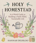 Holy Homestead (eBook, ePUB) Holy Homestead (eBook, ePUB)