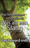 Wat het betekent om te zijn als Wijs als een Slang (eBook, ePUB) Wat het betekent om te zijn als Wijs als een Slang (eBook, ePUB)