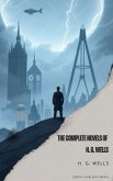 The Complete Novels of H. G. Wells (eBook, ePUB)