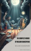 The Complete Works of William Shakespeare (eBook, ePUB)