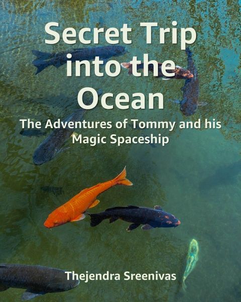 Secret Trip into the Ocean - The Adventures of Tommy and His Magic Spaceship (eBook, ePUB)