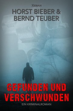 Cover Gefunden und verschwunden - Ein Kriminalroman (eBook, ePUB)