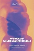 No monogamia para personas con ansiedad (eBook, ePUB) No monogamia para personas con ansiedad (eBook, ePUB)