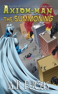 Cover The Summoning: A Superhero Novel [The Axiom-man Saga Book 5] (eBook, ePUB)