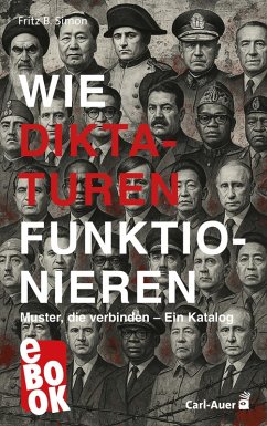 Wie Diktaturen funktionieren (eBook, ePUB) - Simon, Fritz B.