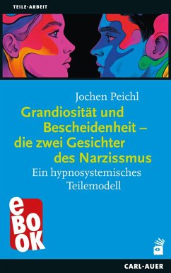 Cover Grandiosität und Bescheidenheit - die zwei Gesichter des Narzissmus (eBook, ePUB)