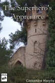 The Superhero's Apprentice (eBook, ePUB)