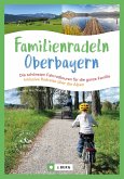 Familienradeln in Oberbayern und über die Alpen  (Mängelexemplar)