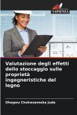 Valutazione degli effetti dello stoccaggio sulle proprietà ingegneristiche del legno Valutazione degli effetti dello stoccaggio sulle proprietà ingegneristiche del legno