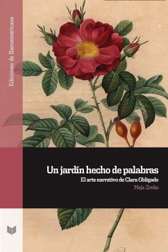 Cover Un jardín hecho de palabras : el arte narrativo de Clara Obligado