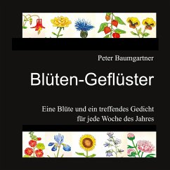 Blüten-Geflüster für Blumenfreunde Blüten-Geflüster für Blumenfreunde