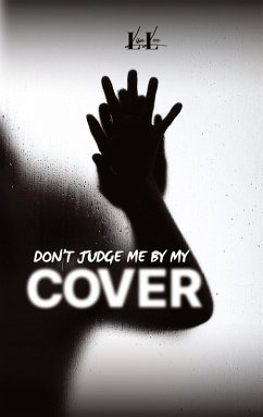 Don´t Judge Me By My Cover Don´t Judge Me By My Cover