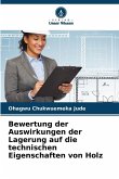Bewertung der Auswirkungen der Lagerung auf die technischen Eigenschaften von Holz