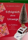 Dein Weihnachts Crashkurs - Erfolgreich ohne Umwege