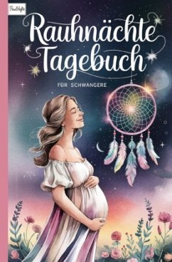 Rauhnächte Tagebuch für Schwangere