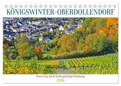 Königswinter-Oberdollendorf - Traum-Trip durch farbenprächtige Weinberge (Tischkalender 2026 DIN A5 quer), CALVENDO Monatskalender