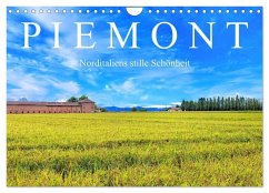 Piemont - Norditaliens stille Schönheit (Wandkalender 2026 DIN A4 quer), CALVENDO Monatskalender Piemont - Norditaliens stille Schönheit (Wandkalender 2026 DIN A4 quer), CALVENDO Monatskalender