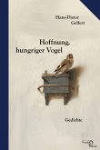 Hoffnung, hungriger Vogel Hoffnung, hungriger Vogel