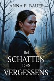 Im Schatten des Vergessens: Psychothriller (eBook, ePUB)
