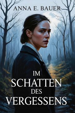 Cover Im Schatten des Vergessens: Psychothriller (eBook, ePUB)
