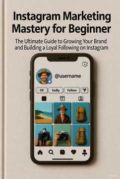 Cover Instagram Marketing Mastery for Beginner (eBook, ePUB)