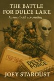 The Battle For Dulce Lake (eBook, ePUB) The Battle For Dulce Lake (eBook, ePUB)