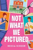 Not What We Pictured (eBook, ePUB) Not What We Pictured (eBook, ePUB)