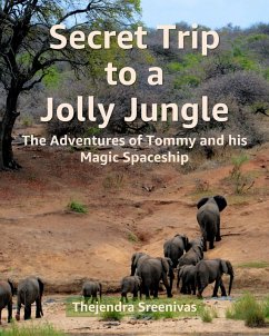 Cover Secret Trip to a Jolly Jungle - The Adventures of Tommy and His Magic Spaceship (eBook, ePUB)