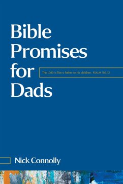 Bible Promises for Dads (eBook, ePUB) - Connolly, Nick