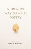 A Creative way to Write Poetry (eBook, ePUB)