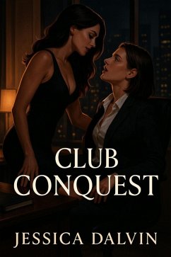 Club Conquest (Conquest Series, #1) (eBook, ePUB) - Dalvin, Jessica