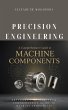 Precision Engineering: A Comprehensive... - Bild 1