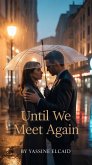 Until we meet again (Romantic, #1) (eBook, ePUB)