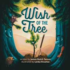 Wish Of The Tree (eBook, ePUB) - Tanner, James Butch Wish Of The Tree (eBook, ePUB) - Tanner, James Butch