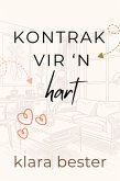 Kontrak vir 'n Hart (eBook, ePUB) Kontrak vir 'n Hart (eBook, ePUB)