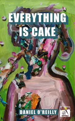Everything is Cake (eBook, ePUB) - O'Reilly, Daniel