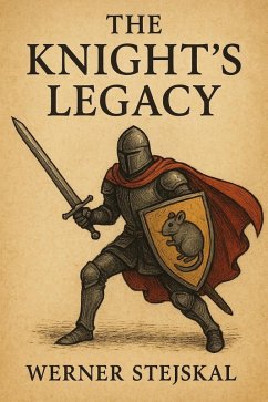 The Knight's Legacy (eBook, ePUB) - Stejskal, Werner