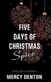 Five Days of Christmas Spice (Sinful Delights, #1) (eBook, ePUB) Five Days of Christmas Spice (Sinful Delights, #1) (eBook, ePUB)