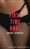 5 First Time Anal Short Stories (eBook, ePUB)