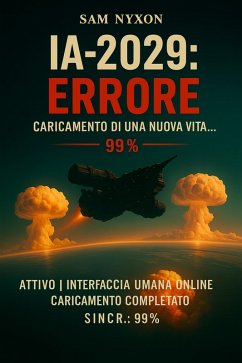 Cover IA-2029: ERRORE (IA-2027: Protocollo di Simbiosi, #2) (eBook, ePUB)