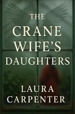 The Crane Wife's Daughters (eBook, ePUB)