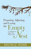 Preparing, Adjusting, and Loving the Empty Nest (eBook, ePUB)