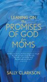 Leaning on the Promises of God for Moms (eBook, ePUB)