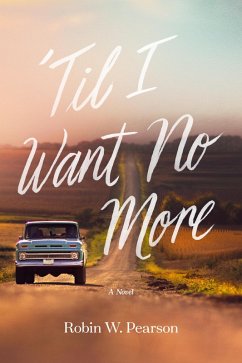 'Til I Want No More (eBook, ePUB) - Pearson, Robin W.