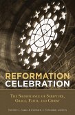 Reformation Celebration (eBook, ePUB) Reformation Celebration (eBook, ePUB)