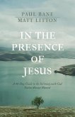 In the Presence of Jesus (eBook, ePUB)