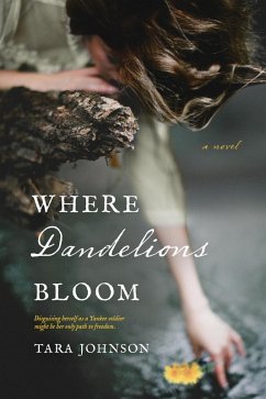 Where Dandelions Bloom (eBook, ePUB) - Johnson, Tara